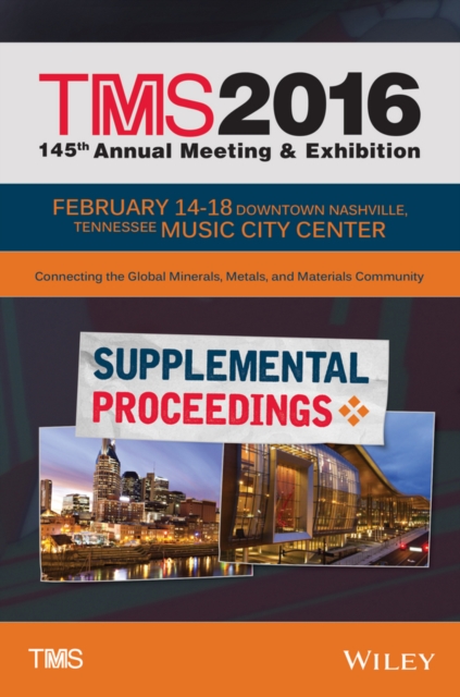 TMS 2016 Supplemental Proceedings : 145th Annual Meeting and Exhibition, Hardback Book
