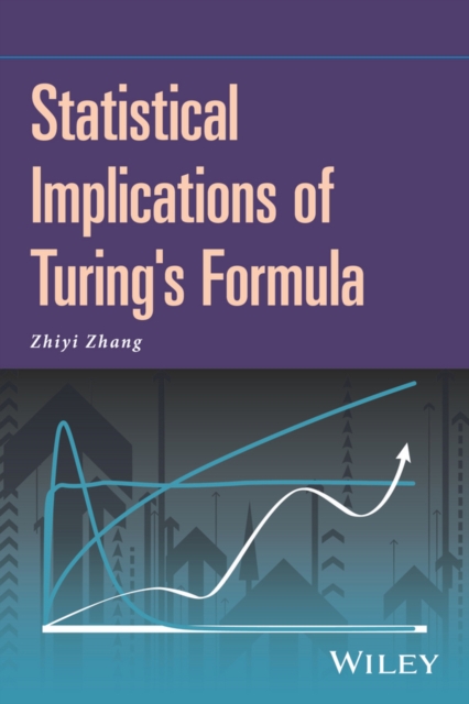 Statistical Implications of Turing's Formula: Zhiyi (University of ...
