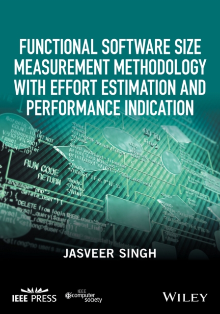 Functional Software Size Measurement Methodology with Effort Estimation and Performance Indication, Paperback / softback Book