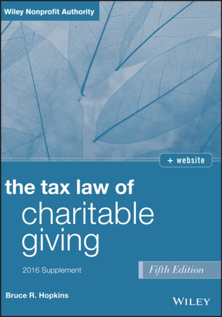 Tax Law of Charitable Giving 2016 Cumulative Supplement : Cumulative Supplement, Paperback Book