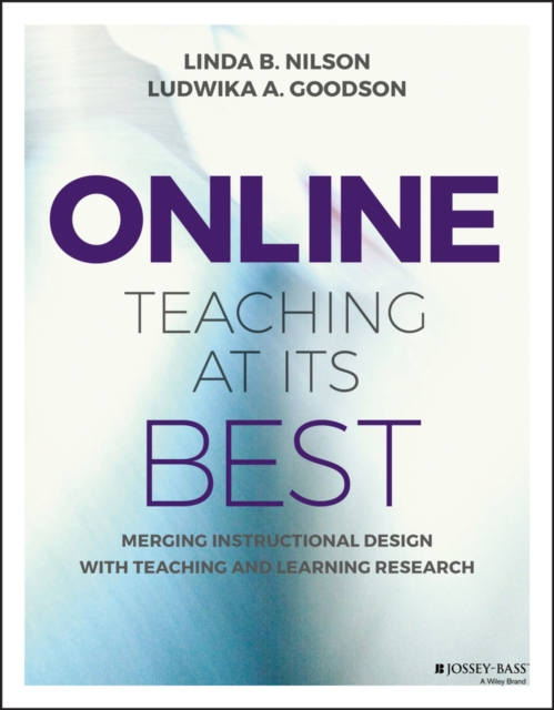 Online Teaching at Its Best : Merging Instructional Design with Teaching and Learning Research, PDF eBook