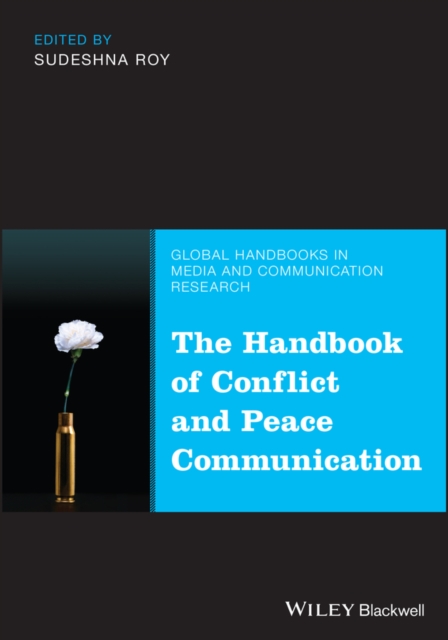 The Handbook of Conflict and Peace Communication, Hardback Book