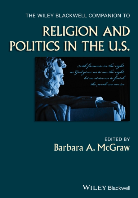 The Wiley Blackwell Companion to Religion and Politics in the U.S., Paperback / softback Book