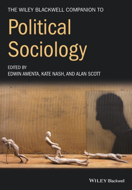 The Wiley-Blackwell Companion to Political Sociology, Paperback / softback Book