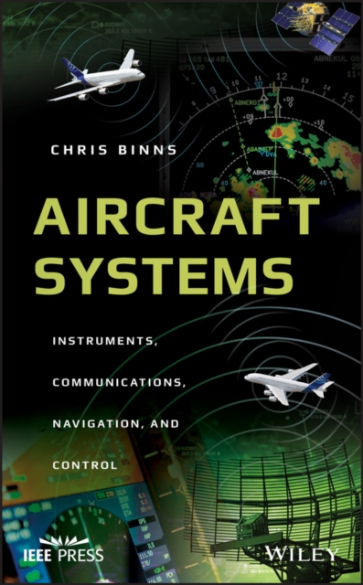 Aircraft Systems : Instruments, Communications, Navigation, and Control, Hardback Book