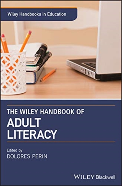 The Wiley Handbook of Adult Literacy, Paperback / softback Book