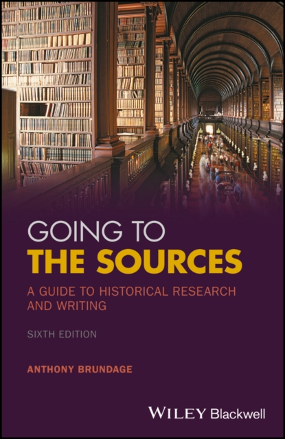 Going to the Sources : A Guide to Historical Research and Writing, PDF eBook