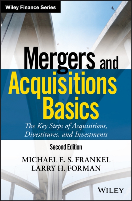 Mergers and Acquisitions Basics : The Key Steps of Acquisitions, Divestitures, and Investments, PDF eBook