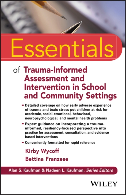 Essentials of Trauma-Informed Assessment and Intervention in School and Community Settings, Paperback / softback Book