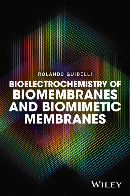 Bioelectrochemistry of Biomembranes and Biomimetic Membranes, EPUB eBook