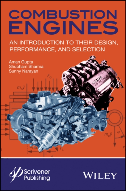 Combustion Engines : An Introduction to Their Design, Performance, and Selection, Hardback Book