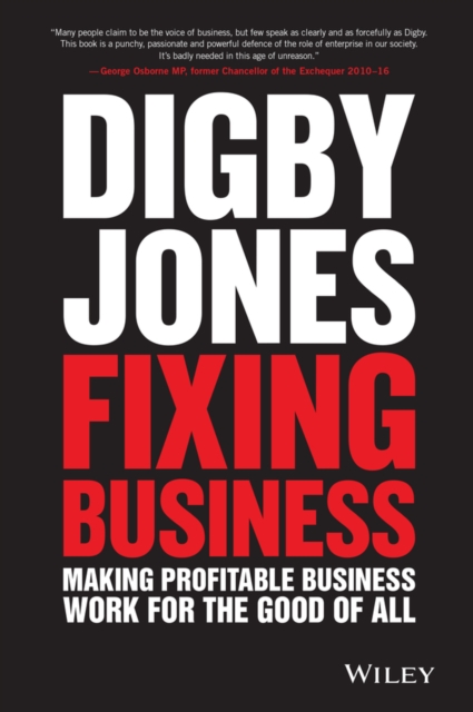 Fixing Business : Making Profitable Business Work for The Good of All, Hardback Book