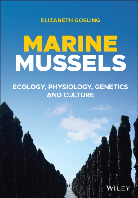 Marine Mussels : Ecology, Physiology, Genetics and Culture, EPUB eBook