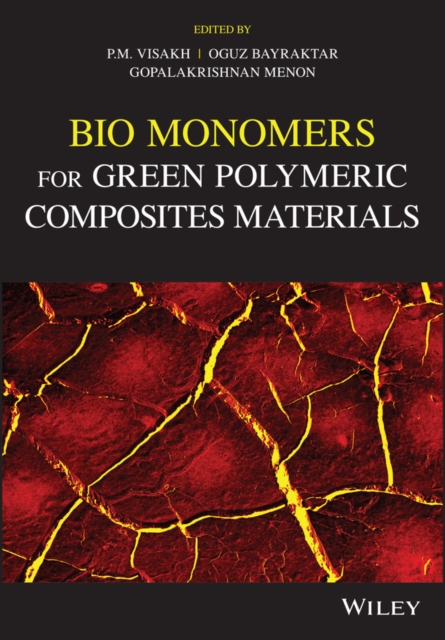 Bio Monomers for Green Polymeric Composite Materials, Hardback Book