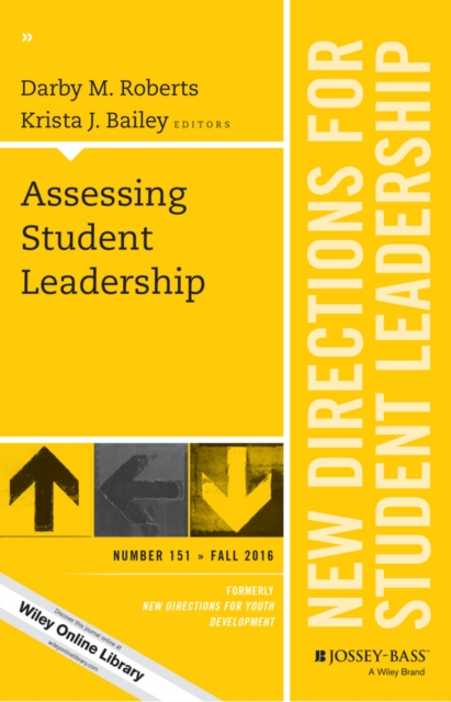 Assessing Student Leadership : New Directions for Student Leadership, Number 151, Paperback / softback Book