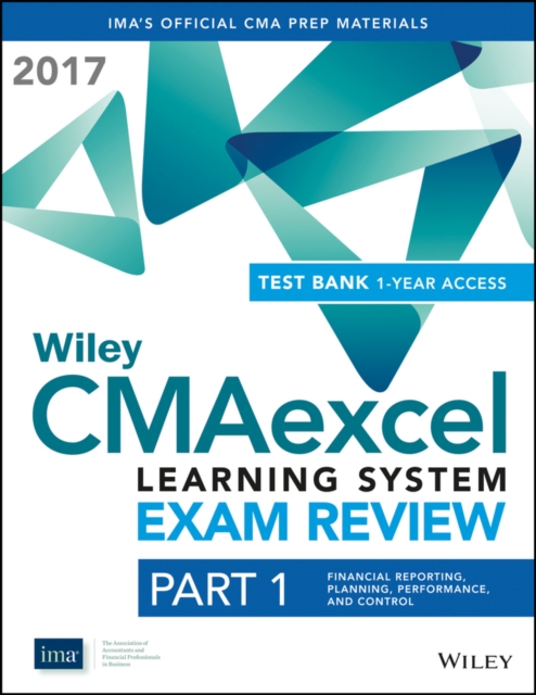 Wiley CMAexcel Learning System Exam Review 2017 : Part 1, Financial Reporting, Planning, Performance, and Control (1-year access), Paperback / softback Book