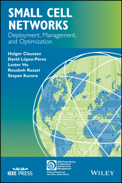 Small Cell Networks : Deployment, Management, and Optimization, PDF eBook