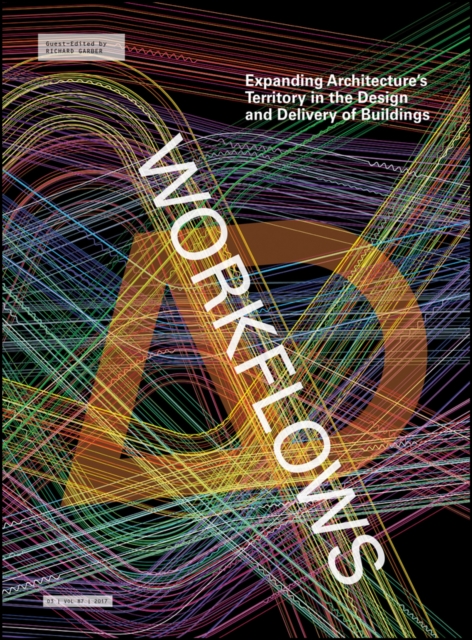 Workflows : Expanding Architecture's Territory in the Design and Delivery of Buildings, PDF eBook