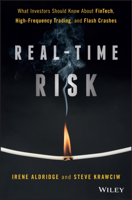 Real-Time Risk : What Investors Should Know About FinTech, High-Frequency Trading, and Flash Crashes, PDF eBook