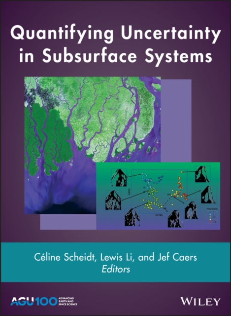 Quantifying Uncertainty in Subsurface Systems, Hardback Book