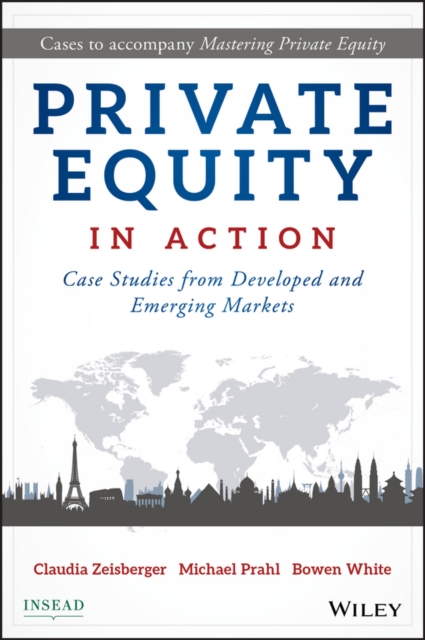Private Equity in Action : Case Studies from Developed and Emerging Markets, EPUB eBook