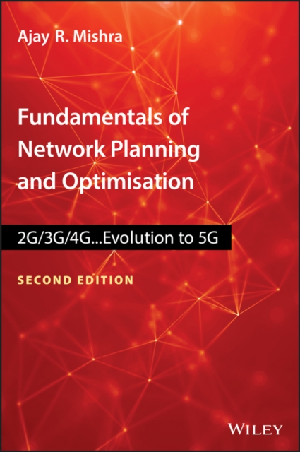 Fundamentals of Network Planning and Optimisation 2G/3G/4G : Evolution to 5G, PDF eBook
