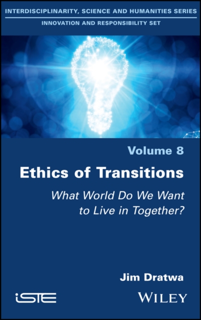 Ethics of Transitions : What World Do We Want to Live in Together?, PDF eBook