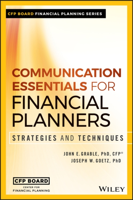 Communication Essentials for Financial Planners : Strategies and Techniques, Hardback Book