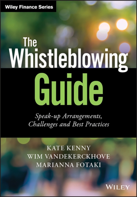 The Whistleblowing Guide : Speak-up Arrangements, Challenges and Best Practices, PDF eBook