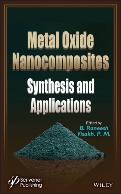 Metal Oxide Nanocomposites : Synthesis and Applications, Hardback Book