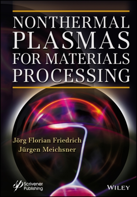 Nonthermal Plasmas for Materials Processing, Hardback Book