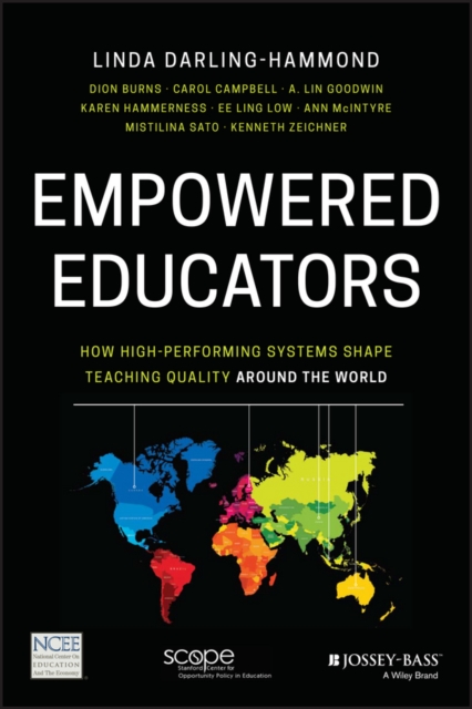 Empowered Educators : How High-Performing Systems Shape Teaching Quality Around the World, Paperback / softback Book