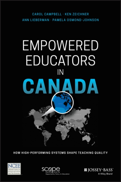 Empowered Educators in Canada : How High-Performing Systems Shape Teaching Quality, Paperback / softback Book