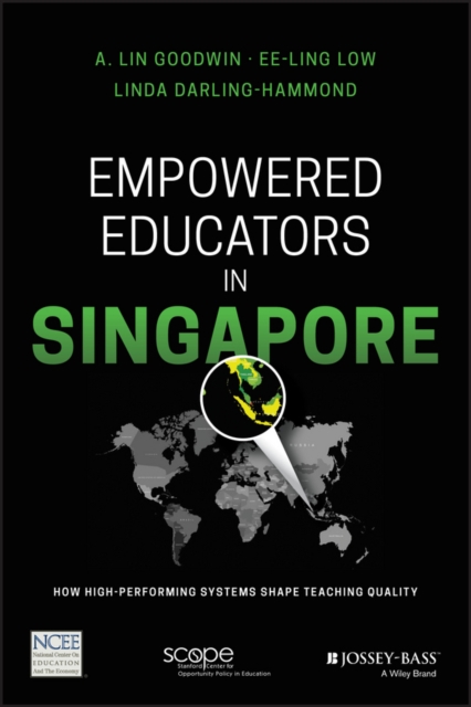 Empowered Educators in Singapore : How High-Performing Systems Shape Teaching Quality, Paperback / softback Book