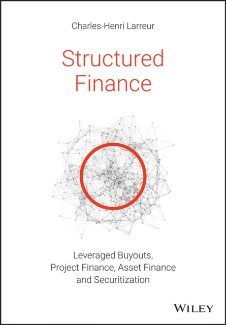 Structured Finance : Leveraged Buyouts, Project Finance, Asset Finance and Securitization, PDF eBook