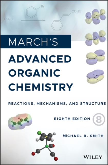 March's Advanced Organic Chemistry : Reactions, Mechanisms, and Structure, EPUB eBook