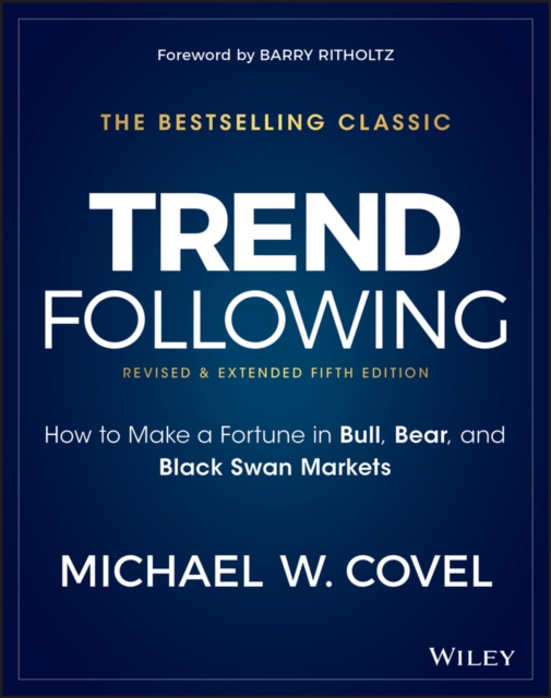 Trend Following : How to Make a Fortune in Bull, Bear, and Black Swan Markets, PDF eBook