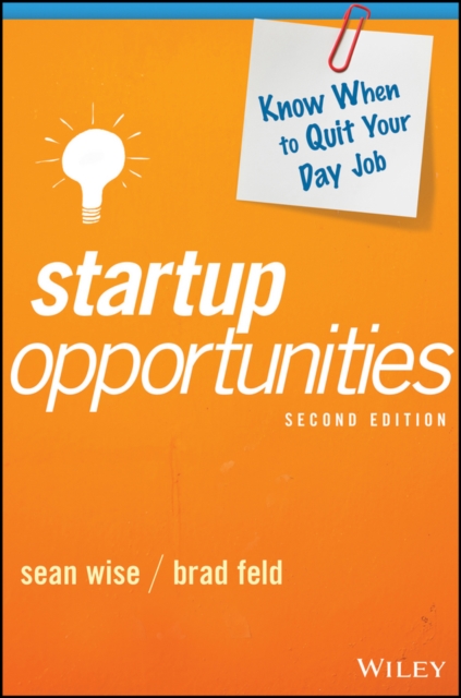 Startup Opportunities : Know When to Quit Your Day Job, Hardback Book