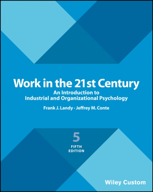 Work in the 21st Century : An Introduction to Industrial and Organizational Psychology, Paperback / softback Book