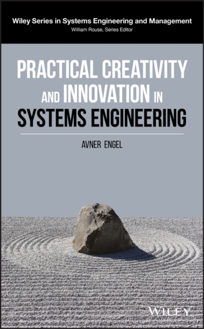 Practical Creativity and Innovation in Systems Engineering, Hardback Book