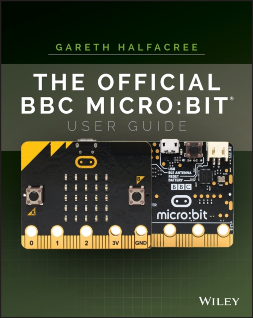 The Official BBC micro:bit User Guide, Paperback / softback Book