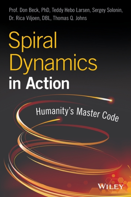 Spiral Dynamics in Action : Humanity's Master Code, Paperback / softback Book