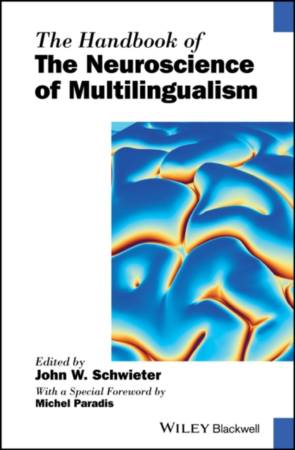 The Handbook of the Neuroscience of Multilingualism, Hardback Book