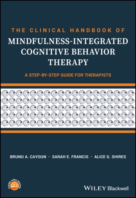 The Clinical Handbook of Mindfulness-integrated Cognitive Behavior Therapy : A Step-by-Step Guide for Therapists, PDF eBook
