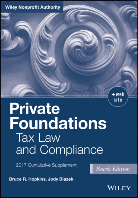 Private Foundations : Tax Law and Compliance, 2017 Cumulative Supplement, EPUB eBook