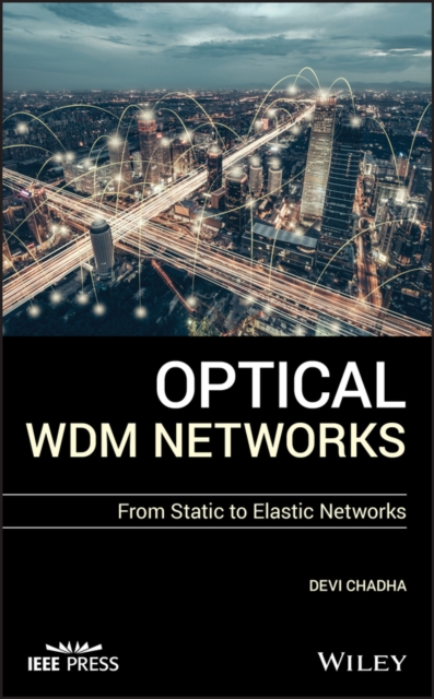 Optical WDM Networks : From Static to Elastic Networks, Hardback Book