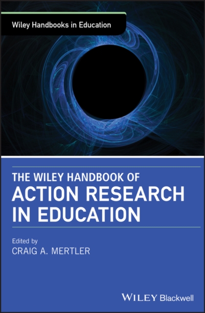The Wiley Handbook of Action Research in Education, EPUB eBook
