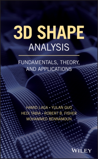 3D Shape Analysis : Fundamentals, Theory, and Applications, Hardback Book