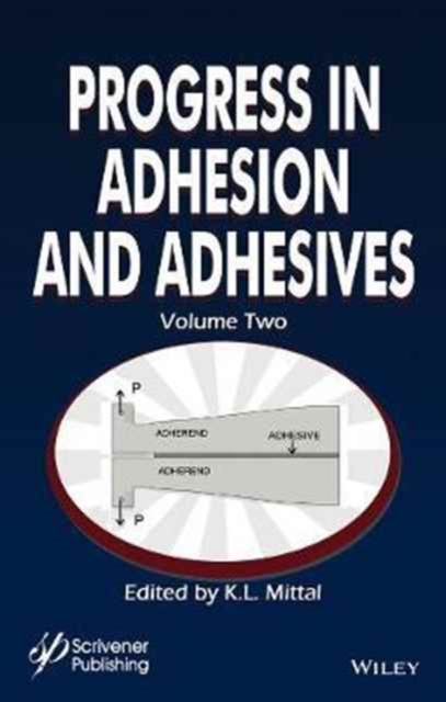 Progress in Adhesion and Adhesives, Volume 2, Hardback Book