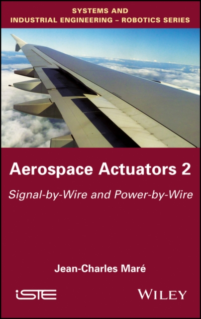 Aerospace Actuators 2 : Signal-by-Wire and Power-by-Wire, EPUB eBook